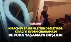 Kiracı-Ev Sahibi İle Yer Değiştirdi: Kiracıyı Evden Çıkaramadı Depoda Yaşıyor!