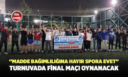 ''Madde Bağımlılığına Hayır Spora Evet''  Çivril'de Final Oynanacak