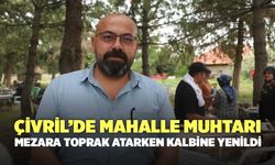 Çivril’de Mahalle Muhtarı Ömür Kahraman, Mezara Toprak Atarken Kalbine Yenildi