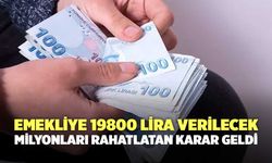 Emekliye 19800 lira verilecek: Milyonları rahatlatan karar geldi