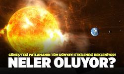 Güneş’teki Patlamanın Tüm Dünyayı Etkilemesi Bekleniyor! Neler Oluyor?