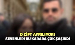 O Çift Ayrılıyor! Sevenleri Bu Karara Çok Şaşırdı