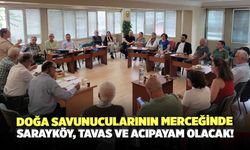 Doğa Savunucularının Merceğinde Sarayköy, Tavas ve Acıpayam Olacak!