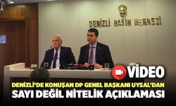 Denizli’de Konuşan DP Genel Başkanı Uysal’dan Sayı Değil Nitelik! Açıklaması