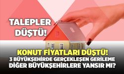 Talepler Azaldı! Ev Fiyatları Düştü! 3 Büyükşehirde gerçekleşen Gerileme Diğer Büyükşehirlere Yansır Mı?