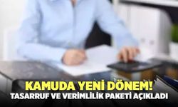 Kamuda Yeni Dönem! Tasarruf Ve Verimlilik Paketi Açıkladı