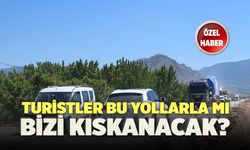 Turistler Bu Yollarla Mı Bizi Kıskanacak?