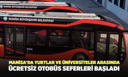 Manisa'da Yurtlar ve Üniversiteler Arasında Ücretsiz Otobüs Seferleri Başladı