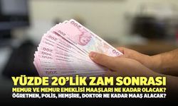 Yüzde 20’lik Zam Sonrası Memur ve Memur Emeklisi Maaşları Ne Kadar Olacak? Öğretmen, Polis, Hemşire, Doktor Ne Kadar Maa