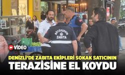 Denizli'de Zabıta Ekipleri Sokak Satıcısının Terazisine El Koydu