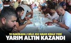 10 Dakikada 2 Kilo 452 Gram Kiraz Yedi, Altın Kazandı