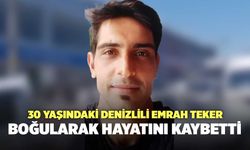 30 Yaşındaki Denizlili Emrah Teker, Boğularak Hayatını Kaybetti