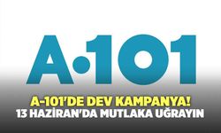 A-101'de Dev Kampanya! 13 Haziran'da Mutlaka Uğrayın