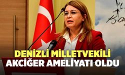 Denizli Milletvekili Akciğer Ameliyatı Oldu