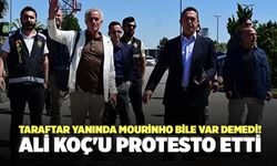 Taraftar Yanında Mourinho Bile Var Demedi! Ali Koç'u Protesto Etti