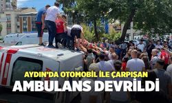 Aydın’da Otomobil İle Çarpışan Ambulans Devrildi