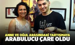 Anne ve Oğul Arasındaki Tartışmaya 'Arabulucu' Çare Oldu