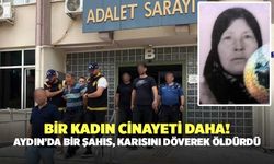 Aydın’da Nursel Türkmen, Kocası Tarafından Dövülerek Öldürüldü