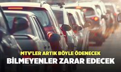 MTV'ler artık böyle ödenecek: Bilmeyenler zarar edecek