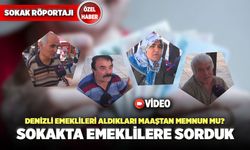 Denizli Emeklileri Aldıkları Maaştan Memnun Mu? Sokakta Emeklilere Sorduk