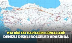 MTA Diri Fay Haritasını Güncelledi! Denizli Riskli Bölgeler Arasında