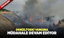 Denizli'deki Yangına Müdahale Devam Ediyor