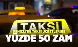 Denizli’de Taksi Ücretlerine %50 Zam