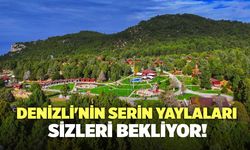 Denizli'nin Serin Yaylaları Sizleri Bekliyor!