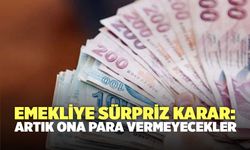 Emekliye sürpriz karar: Artık ona para vermeyecekler