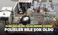 Evini Kaçak Diş Polikliniğine Çevirdi, Polisler Bile Şok Oldu