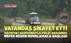 Hafriyat Kamyonuyla Polis Arasında Nefes Kesen Kovalamaca