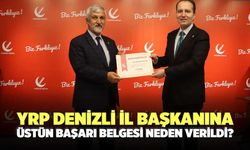 YRP Denizli İl Başkanına Üstün Başarı Belgesi Neden Verildi?