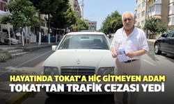 Hayatında Tokat'a Hiç Gitmeyen Adam, Tokat'tan Trafik Cezası Yedi