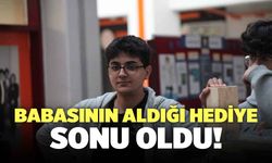 Babasının Aldığı Hediye 16 Yaşındaki Furkan Samet’in Sonu Oldu!