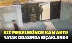 Kız Meselesinde Kan Döküldü! Yatak Odasında Basıldı!