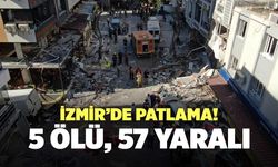 İzmir’de Patlama! 5 Ölü, 57 Yaralı