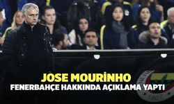 Jose Mourinho Fenerbahçe Hakkında Açıklama Yaptı