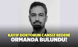 Kayıp Doktorun Cansız Bedeni Ormanda Bulundu