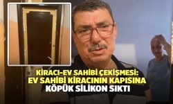 Kiracı-Ev Sahibi Çekişmesi: Ev Sahibi Kiracının Kapısına Köpük Silikon Sıktı