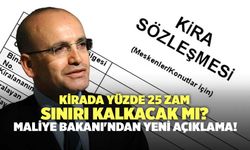 Kirada Yüzde 25 Zam Sınırı Kalkacak Mı? Maliye Bakanı'ndan Yeni Açıklama!