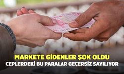 Markete gidenler şok oldu: Ceplerdeki bu paralar geçersiz sayılıyor