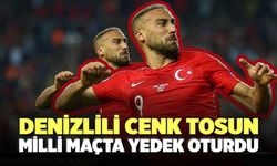 Denizlili Cenk Tosun Milli Maçta Yedek Oturdu