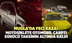 Muğla’da Otomobil Motosiklete Çarptı, Sürücü Taksinin Altında Kaldı