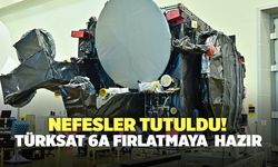 Nefesler Tutuldu! TÜRKSAT 6A Fırlatmaya  Hazır