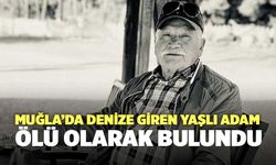 Muğla’da Denize Giren Yaşlı Adam Ölü Olarak Bulundu