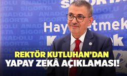 Rektör Kutluhan’dan Yapay Zekâ Açıklaması!