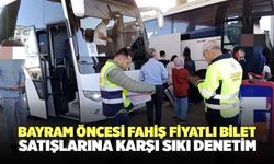 Bayram Öncesi Fahiş Fiyatlı Bilet Satışlarına Karşı Sıkı Denetim