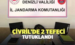 Çivril’de 2 tefeci tutuklandı