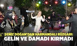 Şeniz Doğan'dan Harmandalı Rüzgarı: Gelin ve Damadı Kırmadı!