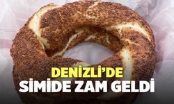 Denizli’de Simide Zam Geldi